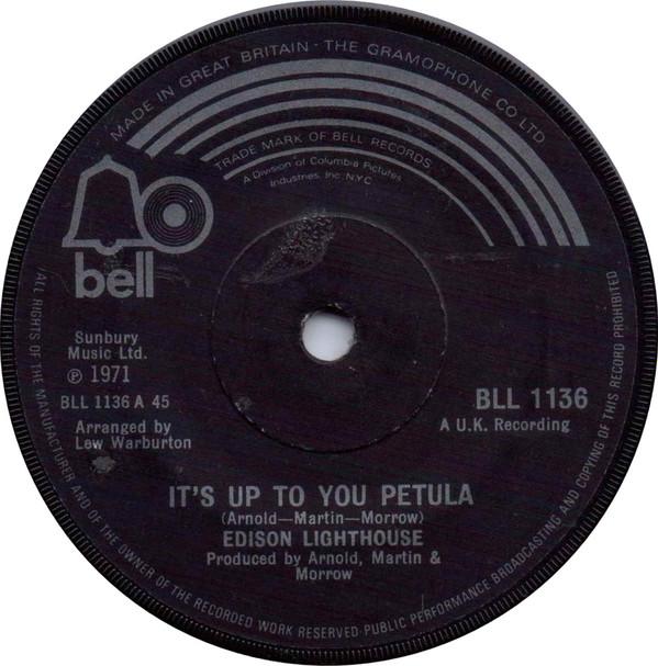 7-дюймовая пластинка EDISON LIGHTHOUSE - It's Up To You Petula BLL1136 Bell Records 1971 UK Рок Б/У