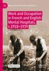 Книга Work and Occupation In French and English Mental Hospitals, C.1918-1939
