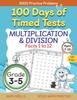 Книга 100 Days of Timed Tests, Multiplication, and Division Facts 1 To 12, Grade 3-5, Math Drills, Daily Practice Workbook : 1