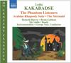 CD LYDIA KAKABADSE - The Phantom Listeners / Arabian Rha 8572524 Naxos 2011 UK Классика Б/У