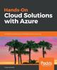 Книга Hands-On Cloud Solutions with Azure : Architecting, Developing, and Deploying the Azure Way