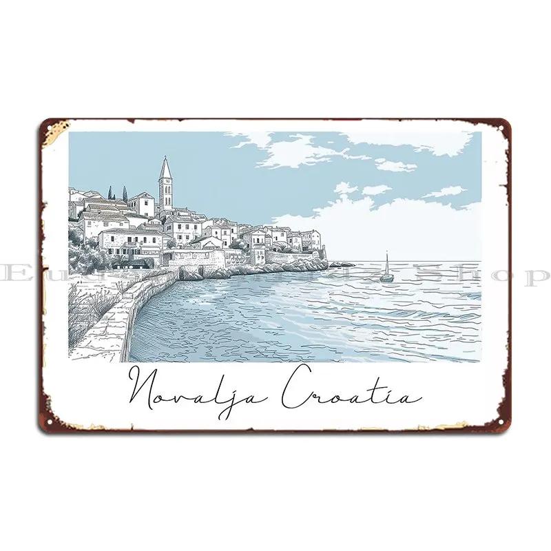Novalja Croatia Cityscape View Line Art View Metal Plaque Poster Rusty Wall Decor Kitchen Designing Club Tin Sign Poster