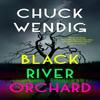 Black River Orchard by Chuck Wendig Hardback Book 9781529101133