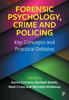Книга Forensic Psychology, Crime and Policing : Key Concepts and Practical Debates