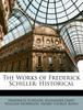 Книга The Works of Frederick Schiller: Historical