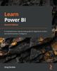 The Learn Power BI : A Comprehensive, Step-by-step Guide for Beginners To Learn Real-world Business Intelligence Book