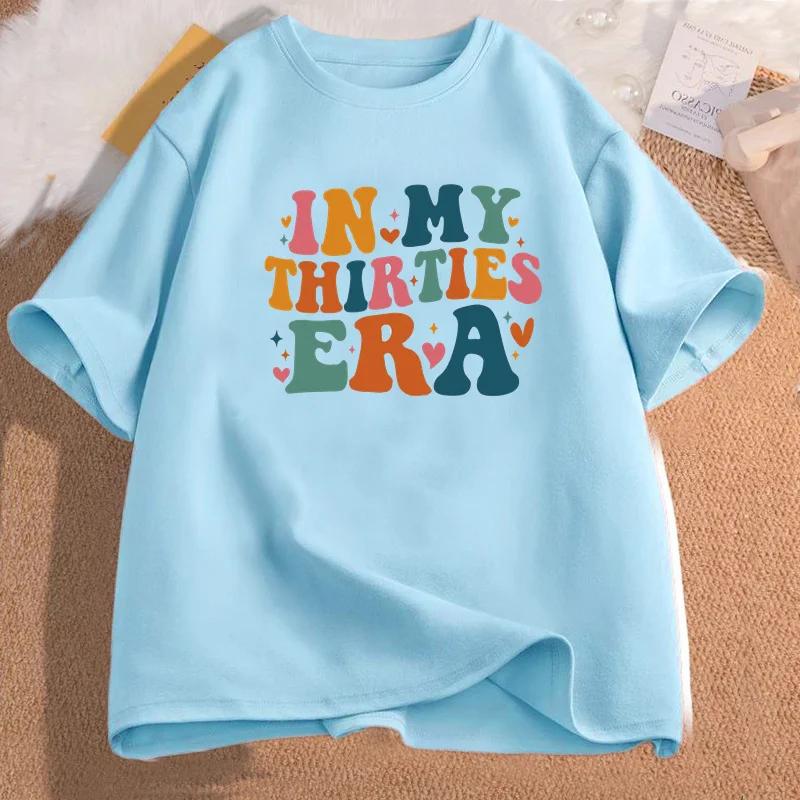 30th Birthday Gift for Her Tshirts in My Thirties Era Tshirt Birthday Party Tees Cotton Short Sleeve O Neck Womens Clothing Top