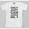 Judge Judy T Shirt Only Can Me Court Tv Mallet Law Lawyer Attorney