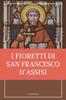 Книга I Fioretti Di San Francesco Stampa Grande by San Francesco d'Assisi - Paperback