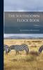 Книга The Southdown Flock Book; Volume 1