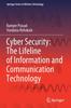 The Cyber Security: The Lifeline of Information and Communication Technology Book