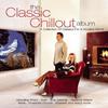 CD VARIOUS - The Classic Chillout Album: A Colle EK86337 Epic 2002 US Pop Used