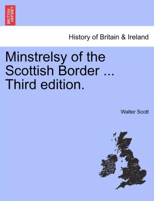 The Minstrelsy of the Scottish Border ... Third Edition. Book