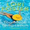 Too Much Temptation by Lori Foster Paperback Book 9781420155747