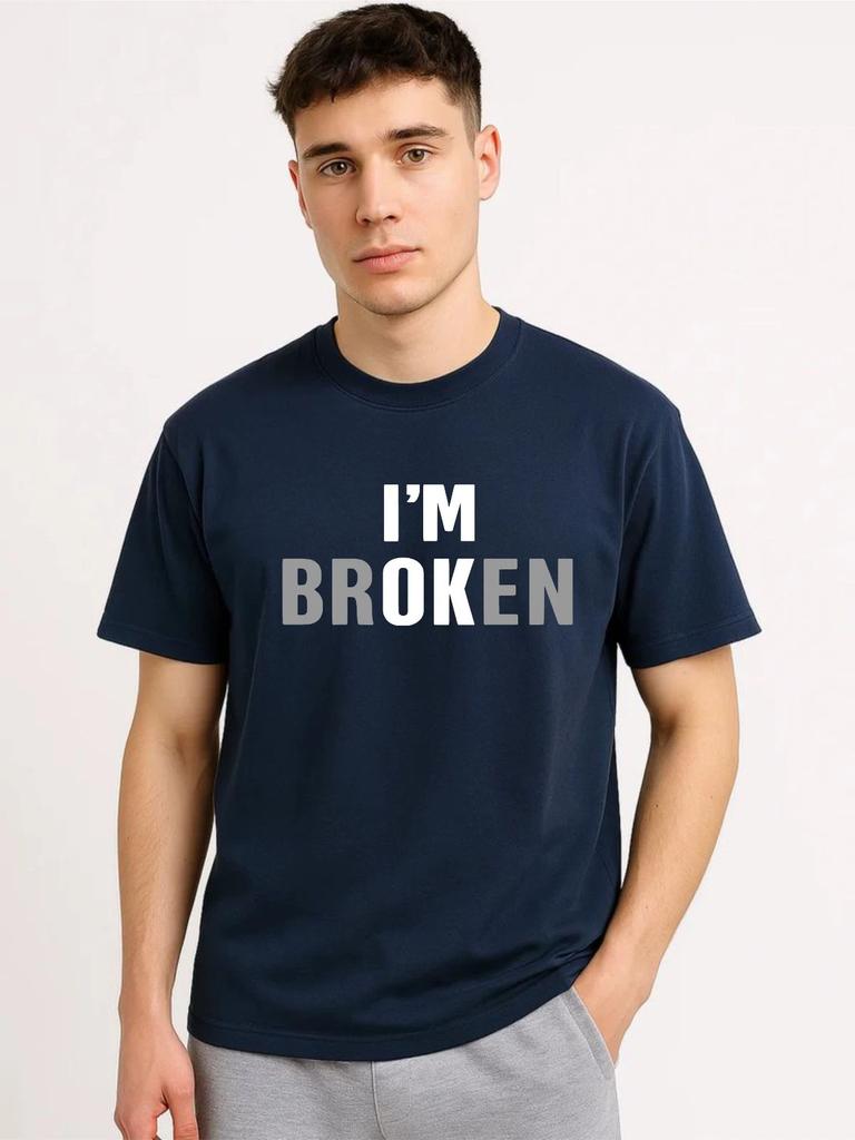 I'm Broken T-Shirt, Funny Relatable Meme Sarcasm Humorous Gag Gift Unisex Tee
