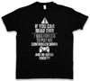 IF YOU CAN READ THIS T-SHIRT Society Gamer Games Fun Real Life Gaming RPG PC