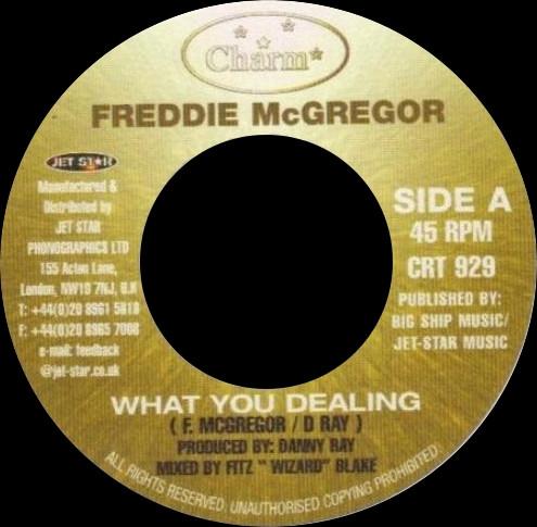 7inch Record FREDDIE MCGREGOR / CAVE CREW - What You Dealing / Hot Corn CRT929 Charm UK Reggae, Ska & Dub Used