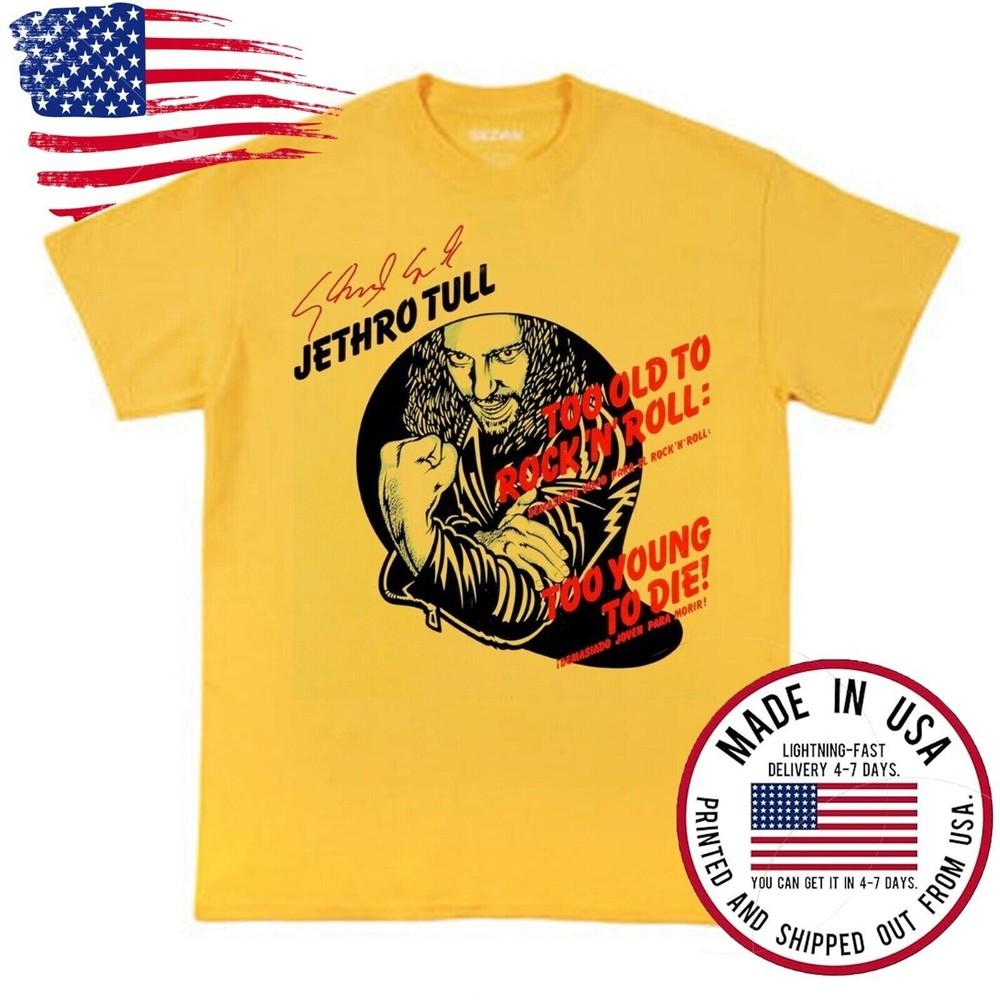 New Jethro Tull Too Young Decor Men All Size T-Shirt Unisex T-Shirt