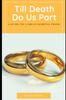 Книга Till Death Do Us Part : A Guide To a Great Marital Union