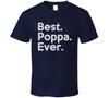 22544715 Best Poppa Ever T Shirt