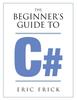The The Beginner's Guide To C# Book
