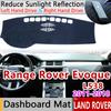 Для Land Rover Range Rover Evoque 2011~2018 L538 Противоскользящий коврик на приборную панель Накладка Солнцезащитный коврик на панель Аксессуары 2015 2016 2017