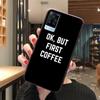 ОК, но чехол для телефона First Coffee Girl для VIVO V21E V21 V23 V23E V2109 Y53S Y33S Y55 Y76 Y31 Y21 Y72 Y01 Y21S Y11S