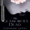 The Glamorous Dead by Suzanne Gates Paperback Book 9781496708120