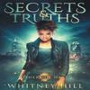 Secrets and Truths by Whitney Hill Paperback Book 9781737631125