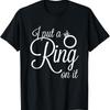 Husband Wife I Put A Ring On It Engaged T Shirt