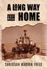 Книга A Long Way From Home : My Time In Iraq and Afghanistan