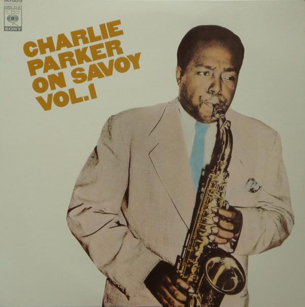 Виниловая пластинка CHARLIE PARKER - Charlie Parker On Savoy Vol.1 SOPU21SY CBS SONY 1975 Япония Джаз Б/у