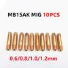 0.6mm/0.8mm/1.0mm/1.2mm MB 15AK 25*5.8mm Contact Tip Copper Alloy