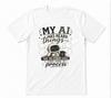 My AI Has Heard Things Ai Lover Graphic Gift Unisex White T-shirt