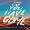 How Far You Have Come by Morgan Harper Nichols Hardback Book 9780310456599