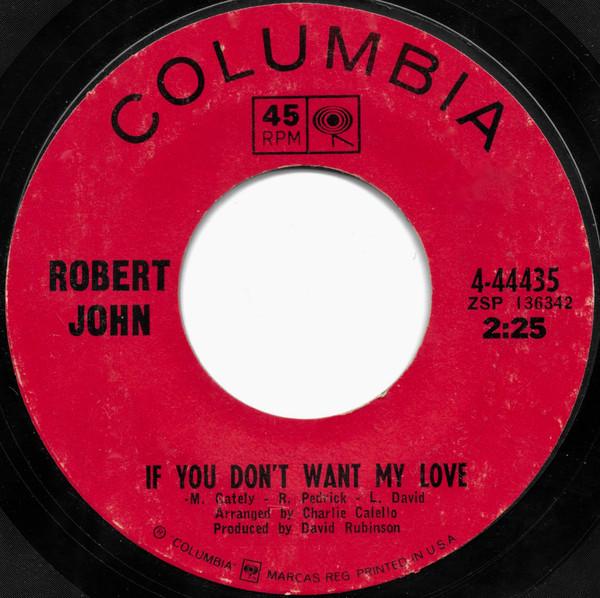 7-дюймовая пластинка ROBERT JOHN If You Dont Want My Love Dont 444435 Columbia 1968 США Рок Б/у