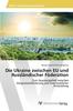 Книга Die Ukraine Zwischen EU Und Russlandischer Foderation