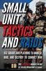 Книга Small Unit Tactics and Raids : Two Illustrated Manuals