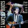 CD JOHN SEBASTIAN & J-BAND - I Want My Roots 01612651372 Music Masters R 1996 US Blues Used