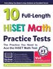 Книга 10 Full Length HiSET Math Practice Tests : The Practice You Need To Ace the HiSET Math Test