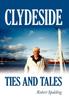 Книга Clydeside Ties And Tales - Hardback