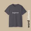 Beginner - Minimalist Single Word T-shirt