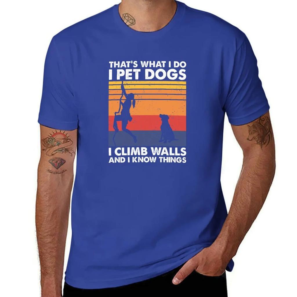 Pet Dogs Climb Walls Bouldering Climbing Woman T-Shirt vintage clothes Short sleeve tee plus size men clothing