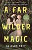 Книга A Far Wilder Magic