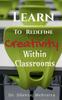The Learn To Redefine Creativity Within Classrooms Book