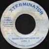7inch Record LUKIE D  Where Did The Lovin Go NONE XTERMINATOR 1994 Jamaica Reggae Ska  Dub Used