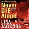 Never Die Alone by Lisa Jackson Paperback Book 9781473617490