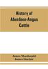 Книга History Of Aberdeen Angus Cattle by James Sinclair - Paperback