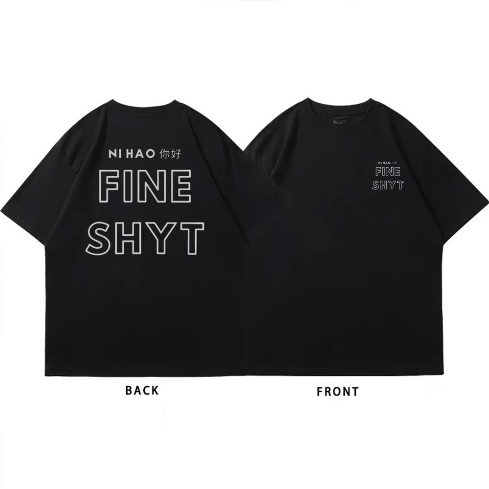 Модная футболка с мемом Ni Hao Fine Shyt Shirt Популярный юмористический слоган Напечатанная Короткий рукав Хлопок Круглый вырез Забавная одежда
