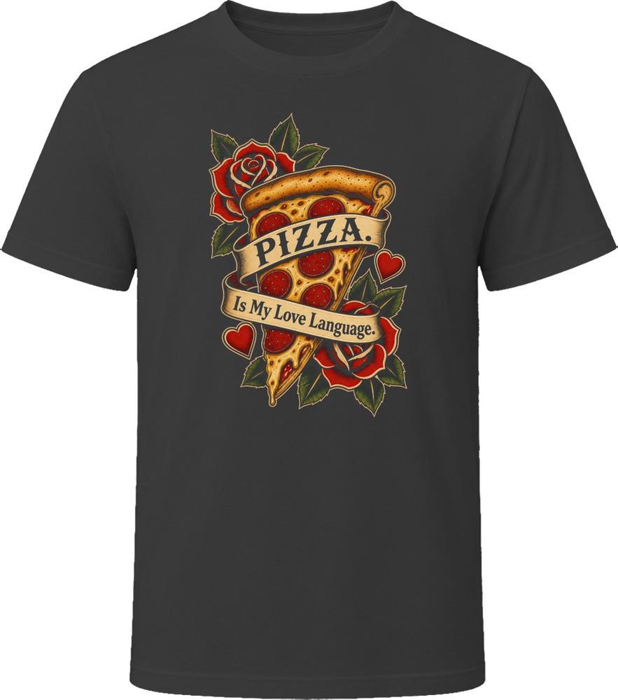 Pizza Is My Love Language T Shirt